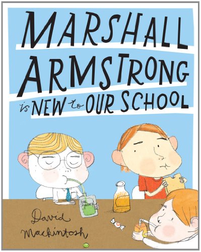 cover image Marshall Armstrong Is New to Our School 