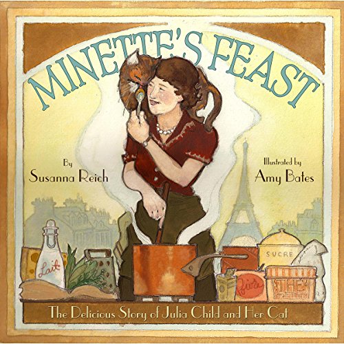 cover image Minette’s Feast: The Delicious Story of Julia Child and Her Cat