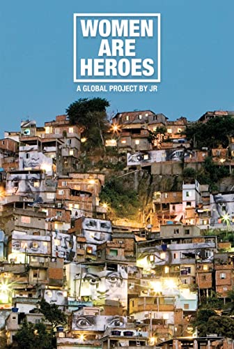 cover image Women are Heroes: A Global Project by JR