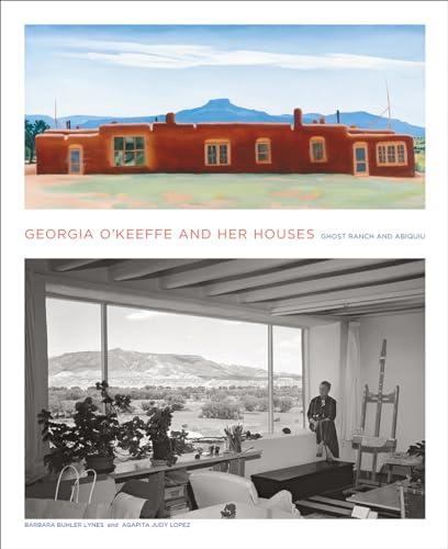 cover image Georgia O'Keeffe and Her Houses: Ghost Ranch and Abiquiu