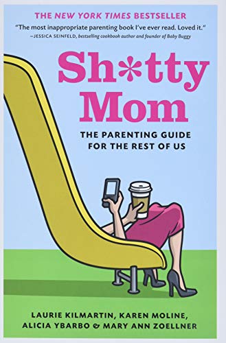 cover image Sh*tty Mom: The Parenting Guide for the Rest of Us