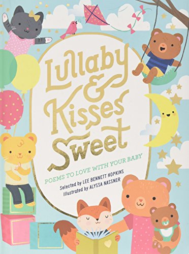 cover image Lullaby and Kisses Sweet: Poems to Love with Your Baby