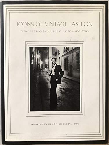 cover image Icons of Vintage Fashion: Definitive Designer Classics at Auction, 1900–2000