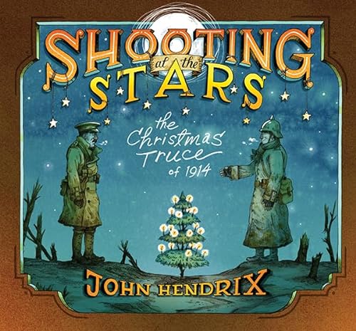 cover image Shooting at the Stars: The Christmas Truce of 1914