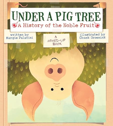 cover image Under a Pig Tree: A History of the Noble Fruit