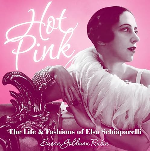 cover image Hot Pink: The Life and Fashions of Elsa Schiaparelli