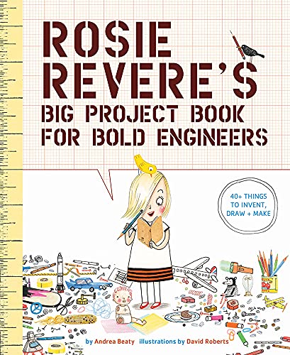 cover image Rosie Revere’s Big Project Book for Bold Engineers