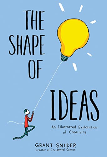 cover image The Shape of Ideas: An Illustrated Exploration of Creativity 