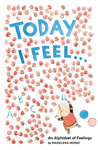 cover image Today I Feel... An Alphabet of Emotions 