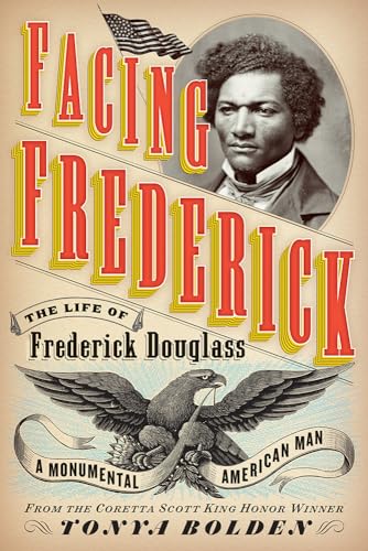 cover image Facing Frederick: The Life of Frederick Douglass, A Monumental American Man