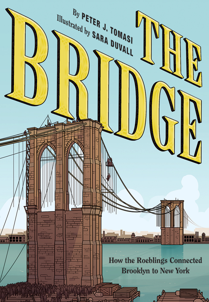 cover image The Bridge: How the Roeblings Connected Brooklyn to New York