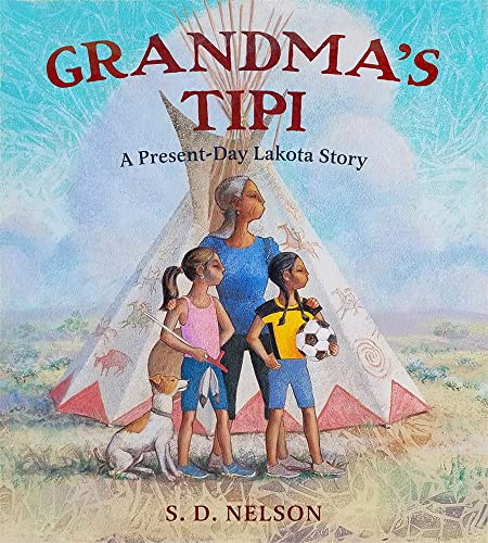 cover image Grandma’s Tipi: A Present-Day Lakota Story