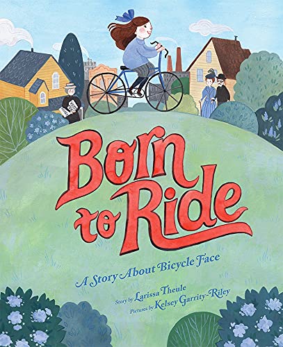 cover image Born to Ride: A Story About Bicycle Face