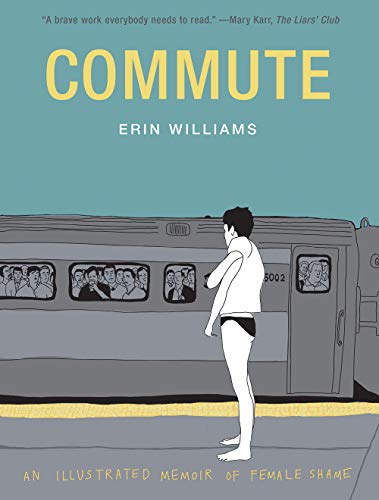 cover image Commute: An Illustrated Memoir of Female Shame