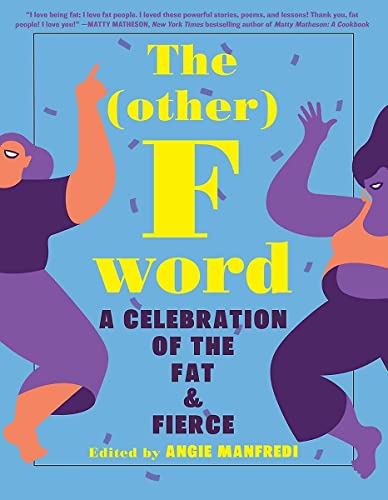 cover image The Other F Word: A Celebration of the Fat and Fierce