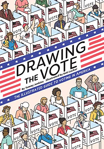 cover image Drawing the Vote: An Illustrated Guide to Voting in America