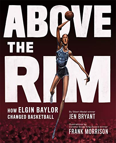 cover image Above the Rim: How Elgin Baylor Changed Basketball