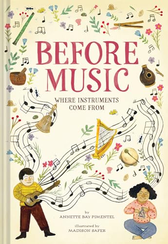cover image Before Music: Where Instruments Come From