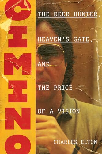 cover image ​​Cimino: The Deer Hunter, Heaven’s Gate, and the Price of a Vision