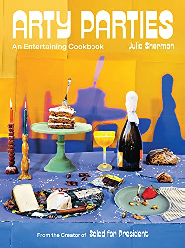cover image Arty Parties: An Entertaining Cookbook