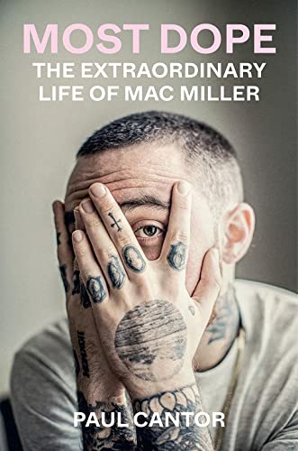 cover image Most Dope: The Extraordinary Life of Mac Miller
