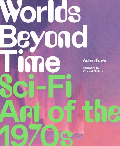 cover image Worlds Beyond Time: Sci-Fi Art of the 1970s