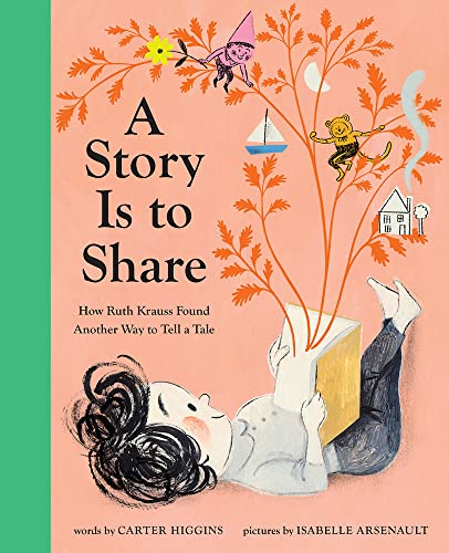 cover image A Story Is to Share: How Ruth Krauss Found Another Way to Tell a Tale