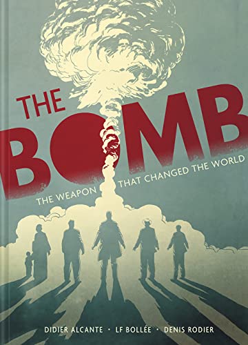 cover image The Bomb: The Weapon That Changed the World
