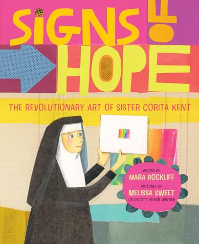 cover image Signs of Hope: The Revolutionary Art of Sister Corita Kent 