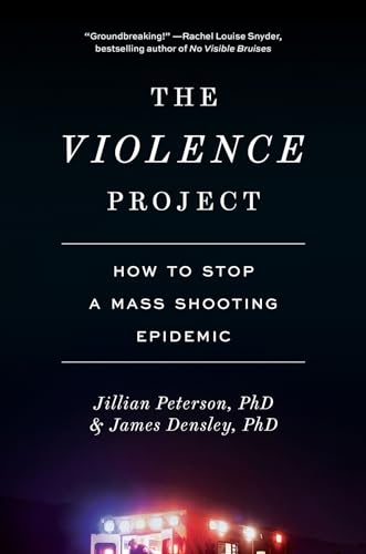cover image The Violence Project: How to Stop a Mass Shooting Epidemic