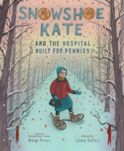 cover image Snowshoe Kate and the Hospital Built for Pennies