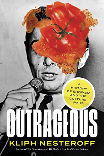 cover image Outrageous: A History of Showbiz and the Culture Wars