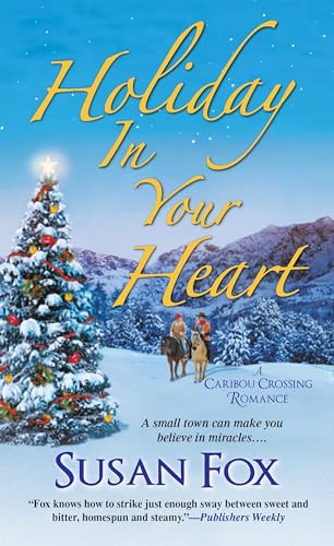 cover image Holiday in Your Heart: A Caribou Crossing Romance