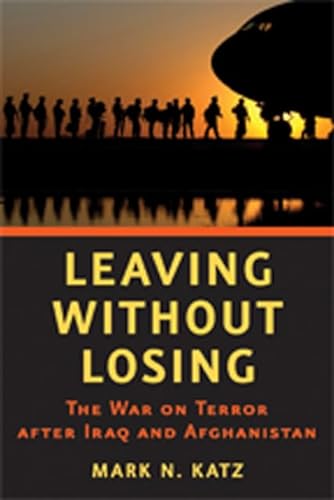 cover image Leaving Without Losing: 
The War on Terror after Iraq 
and Afghanistan