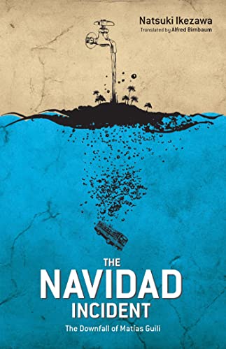 cover image The Navidad Incident: The Downfall of Matías Guili
