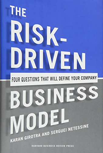 cover image The Risk-Driven Business Model: Four Questions That Will Define Your Company