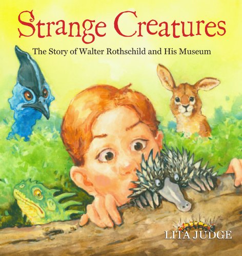 cover image Strange Creatures: The Story of Walter Rothschild and His Museum