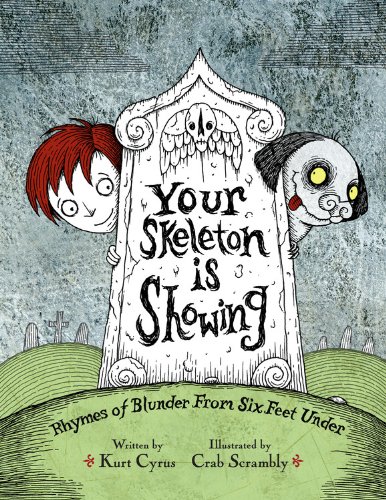 cover image Your Skeleton Is Showing: Rhymes of Blunder From Six Feet Under