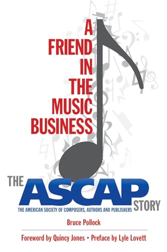 cover image A Friend in the Music Business: The ASCAP Story