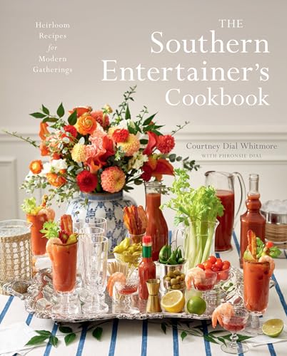 cover image The Southern Entertainer’s Cookbook: Heirloom Recipes for Modern Gatherings