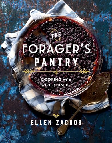 cover image The Forager’s Pantry: Cooking with Wild Edibles
