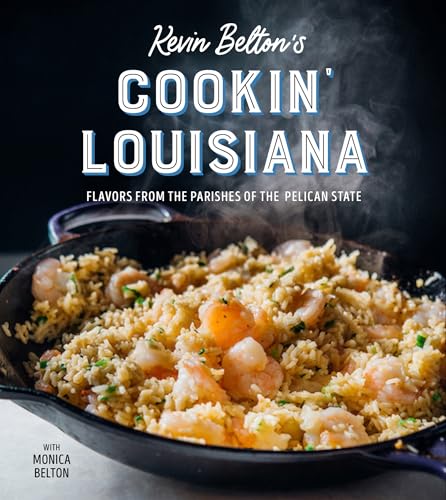 cover image Kevin Belton’s Cookin’ Louisiana: Flavors from the Parishes of the Pelican State