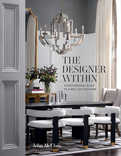 cover image The Designer Within: A Professional Guide to a Well-Styled Home