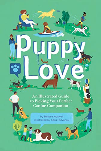 cover image Puppy Love: An Illustrated Guide to Picking Your Perfect Canine Companion