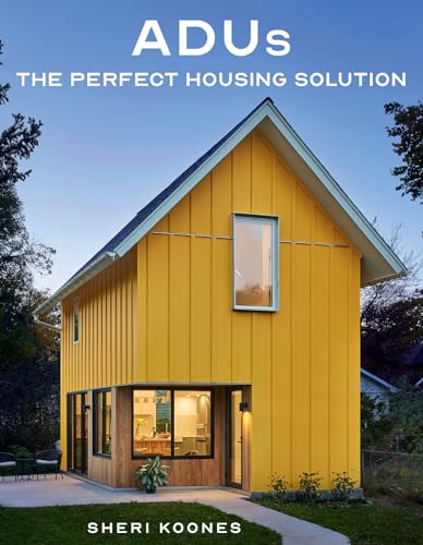 cover image ADUs: The Perfect Housing Solution