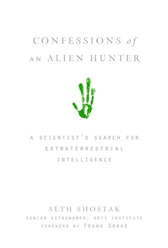 cover image Confessions of an Alien Hunter: A Scientist's Search for Extraterrestrial Intelligence