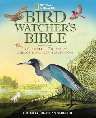 cover image National Geographic Bird Watcher's Bible: A Complete Treasury