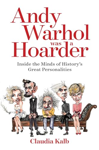 cover image Andy Warhol Was a Hoarder: Inside the Minds of History’s Great Personalities 