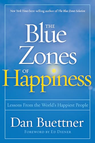 cover image The Blue Zones of Happiness: Lessons from the World’s Happiest People 