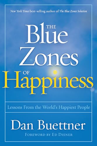 cover image The Blue Zones of Happiness: Lessons from the World’s Happiest People 